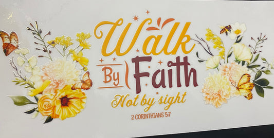 Walk by Faith not by sight cup decal & cup